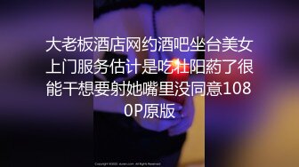 臀控足控必备！推特福利姬，极品身材高气质女神【不是丸子】全集，推油足交紫薇打炮，诱惑满满带入感极强 (1)