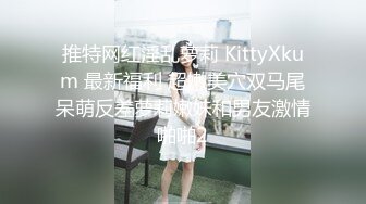 云盘高质露脸泄密！女人味十足知性温柔御姐，又是外企主管，私生活极度反差，与纹身青年造爱吃肉棒的样子好骚