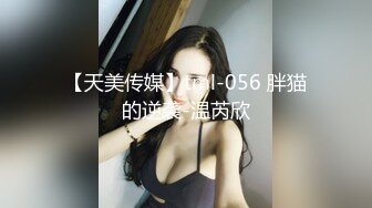 ❤纯欲系极品小女友，周末在家爱爱，口活很棒受不了，69姿势互舔，骑上来自己动，爽的浪叫呻吟