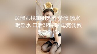 【新片速遞】00后小美女肥逼苗条嫩妹，刚下海不久，脱光拉珠插入菊花 ，掰开小穴特写，手指扣入超近视角 ，翘起屁股扭动很是诱人[1.18G/MP4/02:51:07]